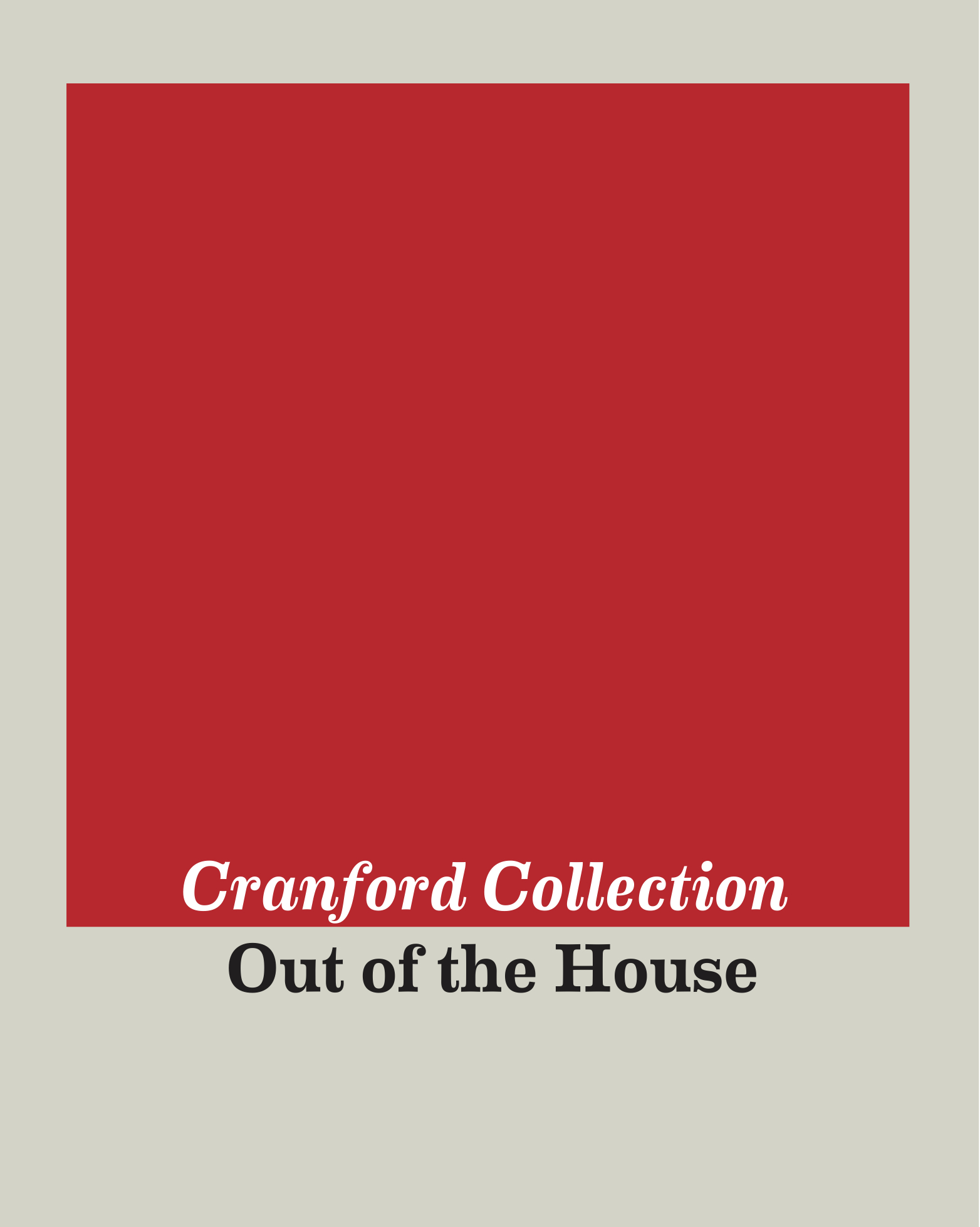 Anne Pontégnie, “Out of the House,” in: "Cranford Collection. Out of the House". Madrid/London: Fundacion Banco Santander/Cranford Collection, 2013, p.12-13.